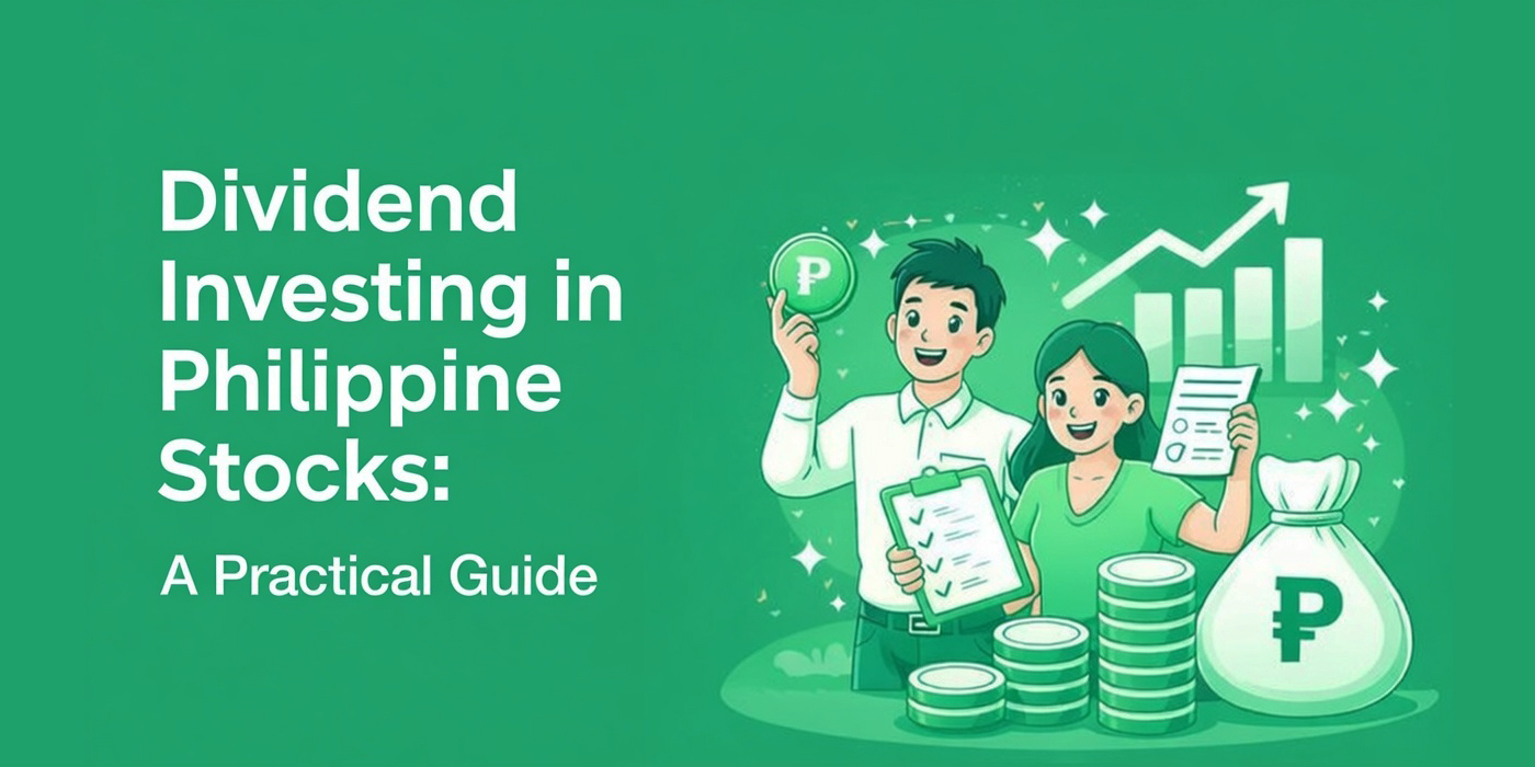 Dividend Investing in Philippine Stocks: A Practical Guide