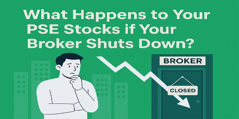 What Happens to Your PSE Stocks if Your Broker Shuts Down?